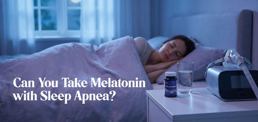 Can You Take Melatonin with Sleep Apnea