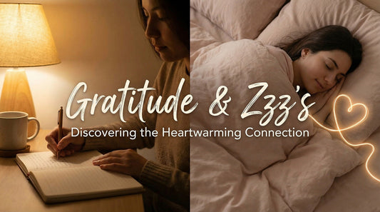 Gratitude and Zzz's - Discovering the Heartwarming Connection