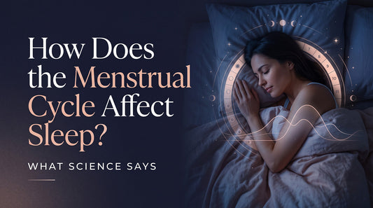 How Does the Menstrual Cycle Affect Sleep