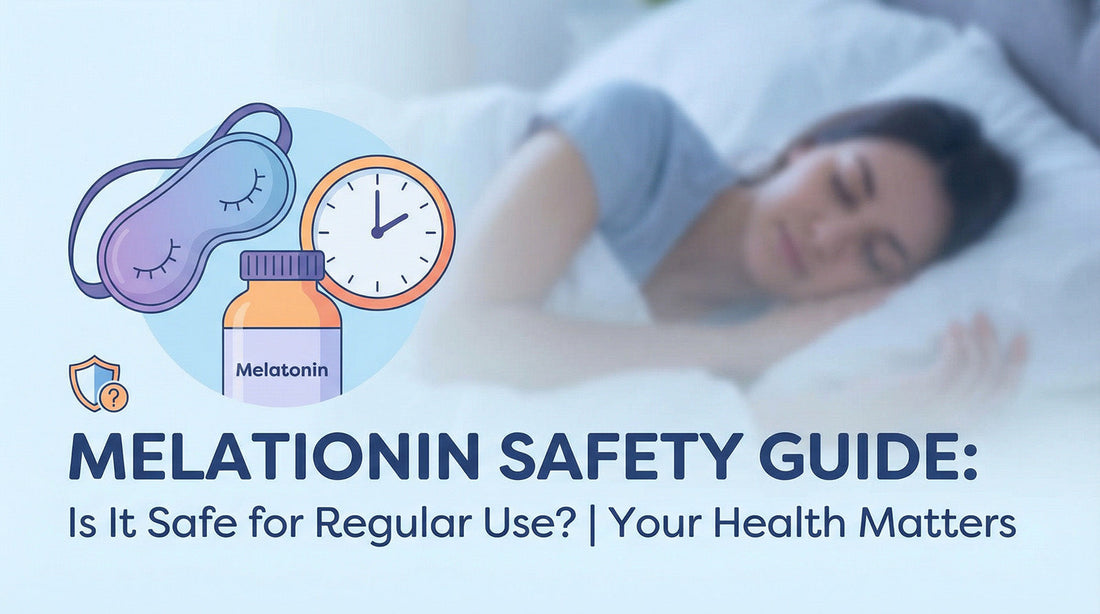 Melatonin Safety Guide: Is It Safe for Regular Use