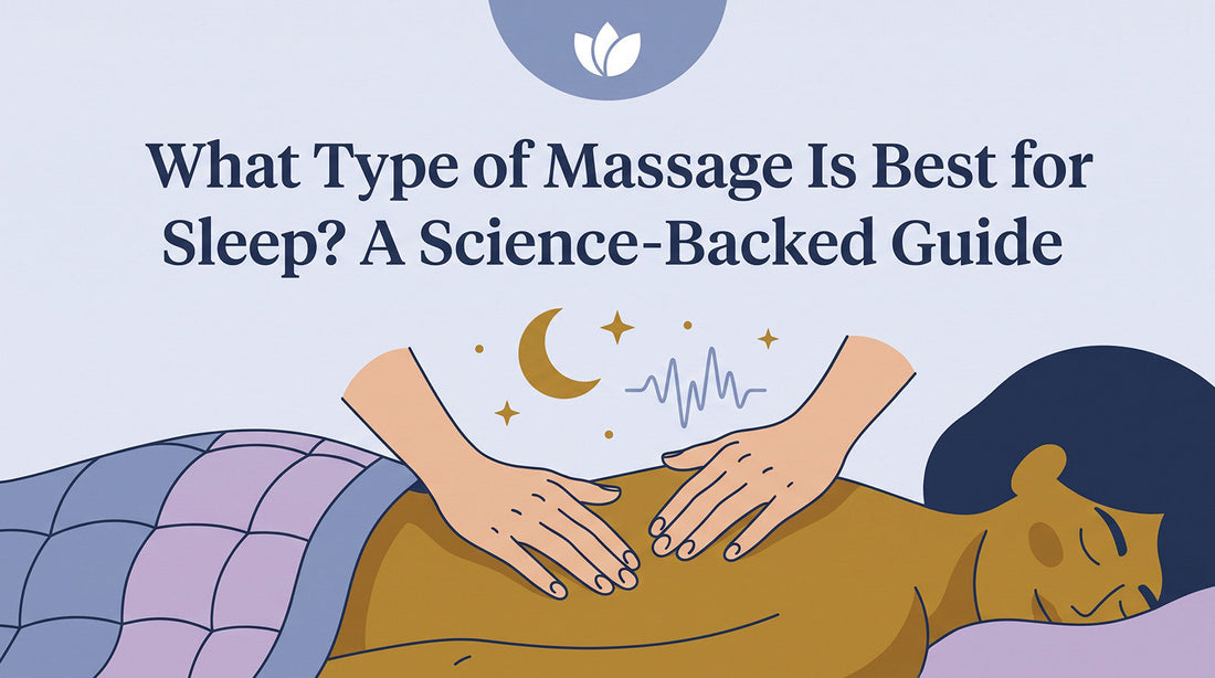 What Type of Massage Is Best for Sleep