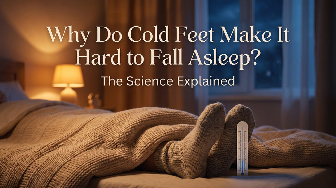 Why Do Cold Feet Make It Hard to Fall Asleep