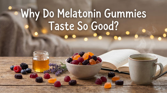 Why Do Melatonin Gummies Taste So Good?