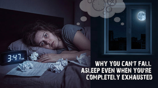 Why You Can’t Fall Asleep Even When You’re Completely Exhausted